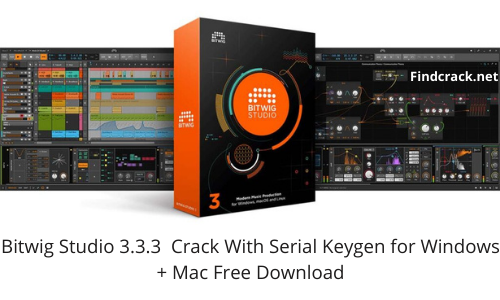 Bitwig Studio 3.3.3 Crack With Serial Keygen for Windows + Mac Free Download:
