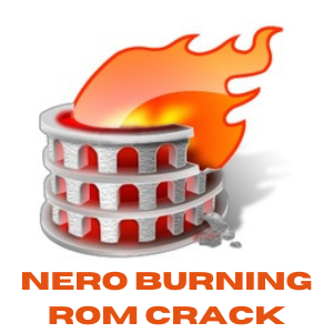 Nero Burning ROM Crack 2021 + Patch & Serial Keygen Free Download